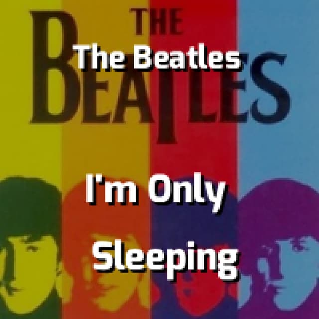 I'm Only Sleeping