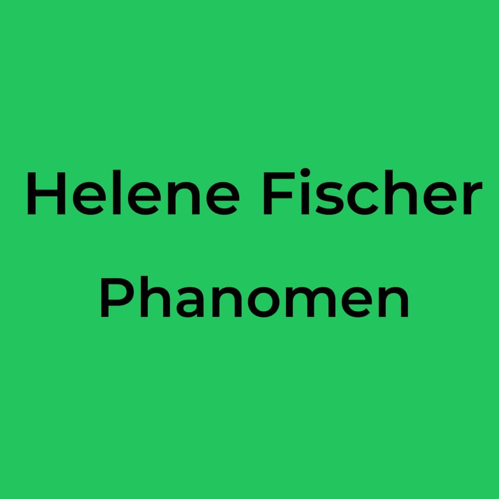 Helene Fischer - Phanomen