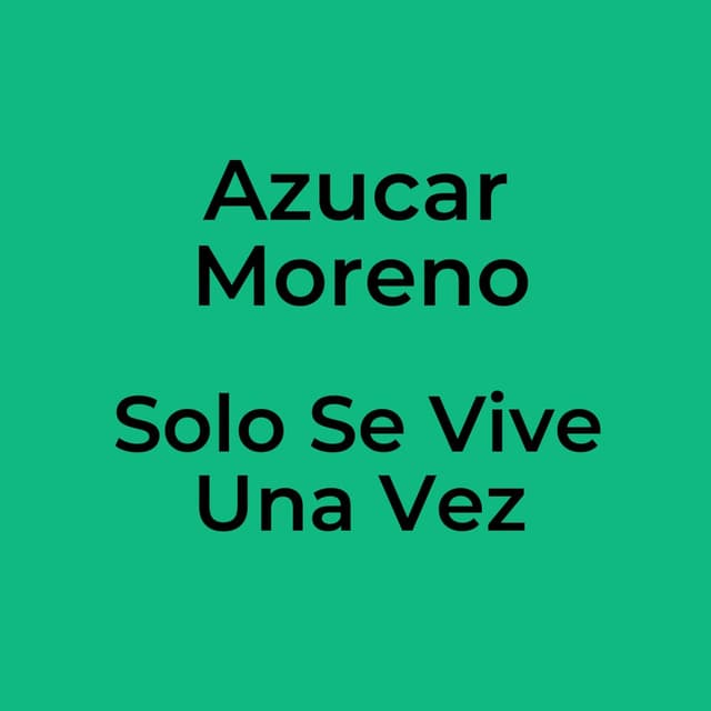 Solo Se Vive Una Vez