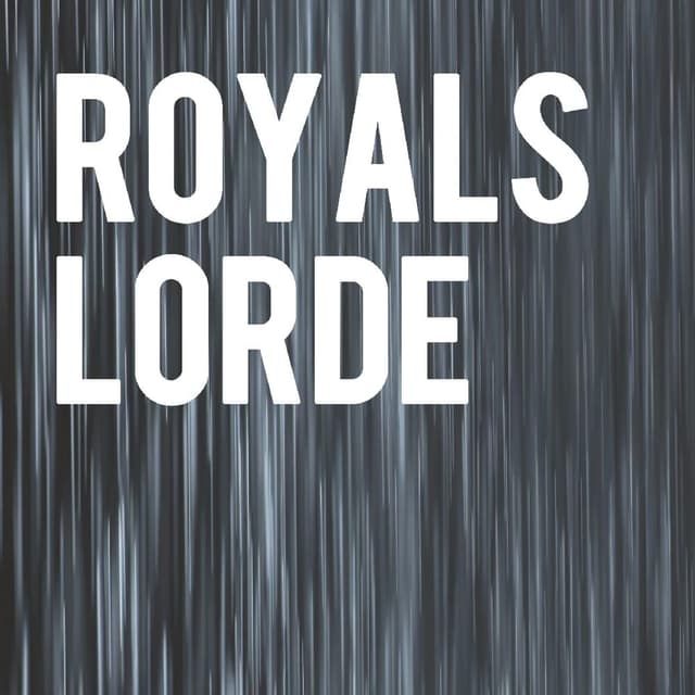 Lorde - Royals