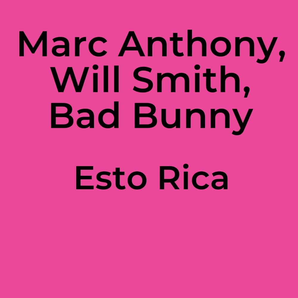 Marc Anthony, Will Smith, Bad Bunny - Esto Rica