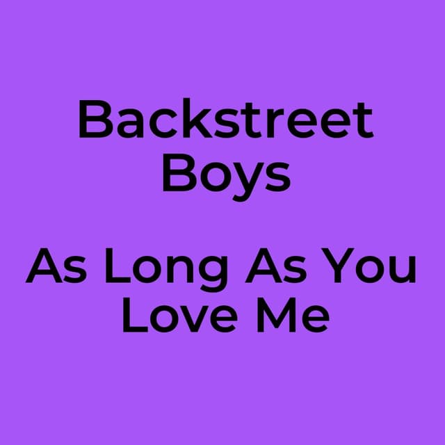 As Long As You Love Me