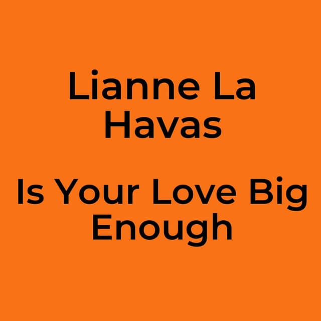 Is Your Love Big Enough