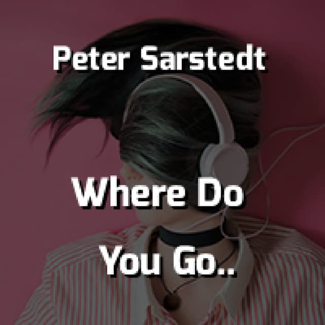 Where Do You Go To My Lovely