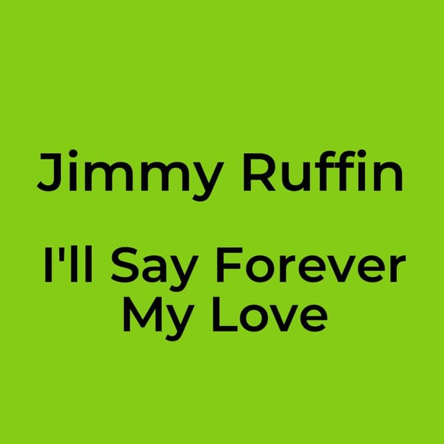 I'll Say Forever My Love