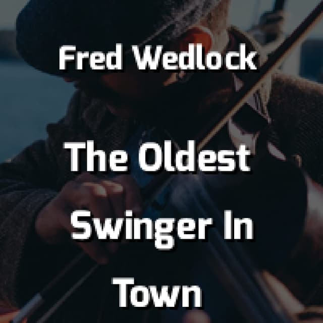 The Oldest Swinger In Town