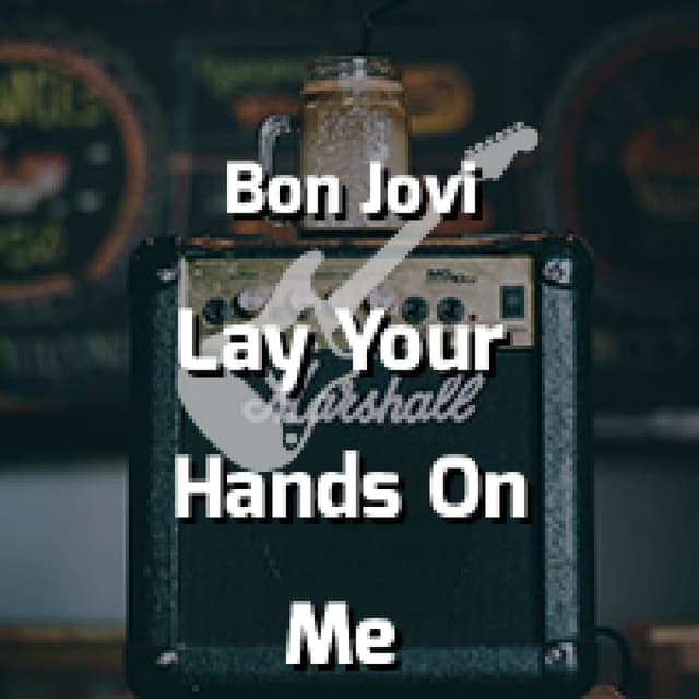 Lay Your Hands On Me