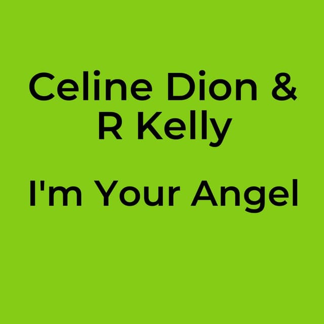 I'm Your Angel