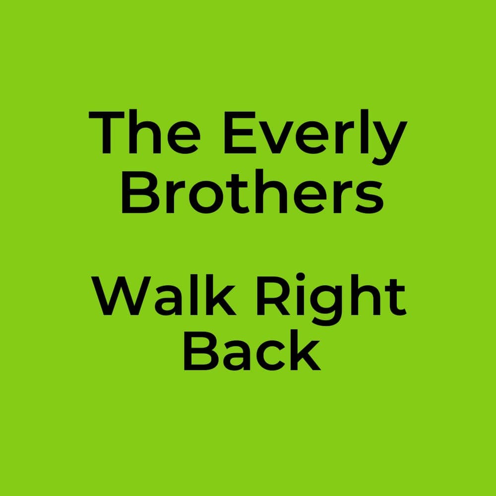 The Everly Brothers - Walk Right Back