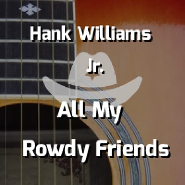 All My Rowdy Friends