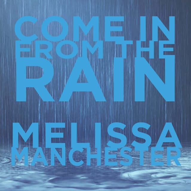 Come In From The Rain
