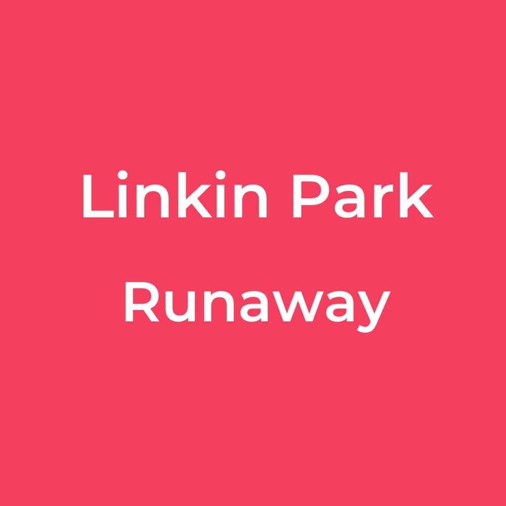 Linkin Park - Runaway