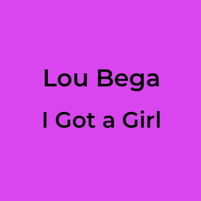 I Got a Girl