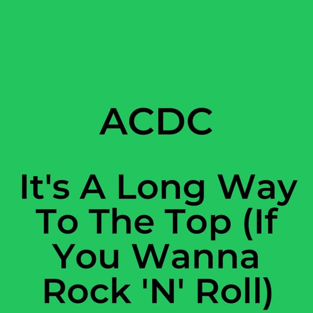 It's A Long Way To The Top (If You Wanna Rock 'N' Roll)