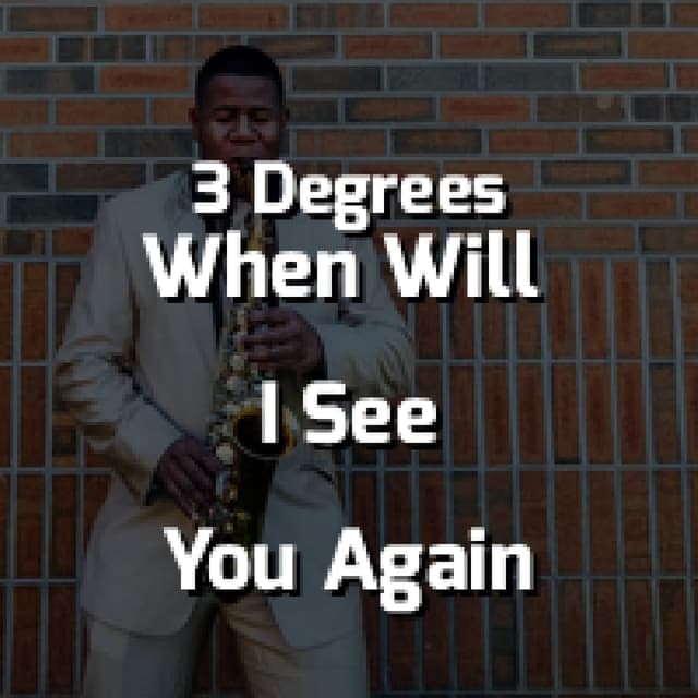 When Will I See You Again