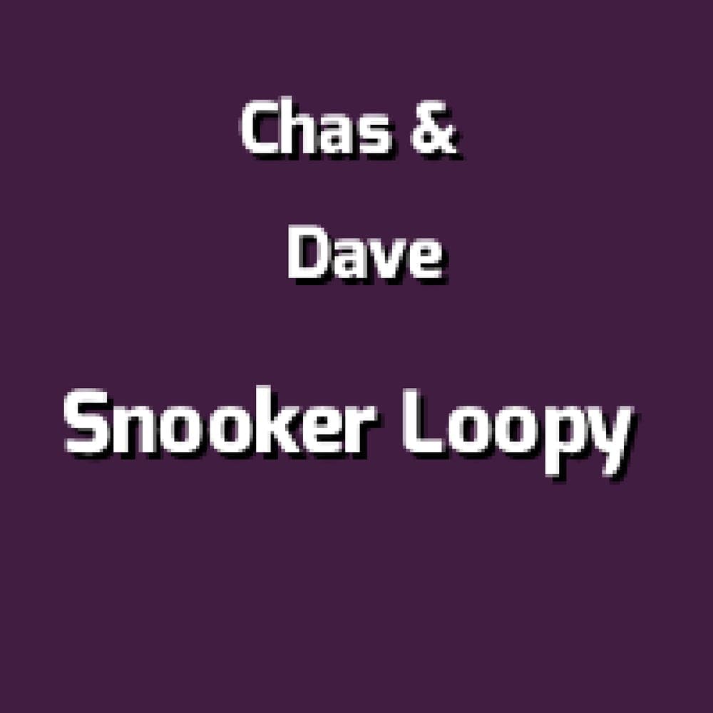 Chas & Dave - Snooker Loopy