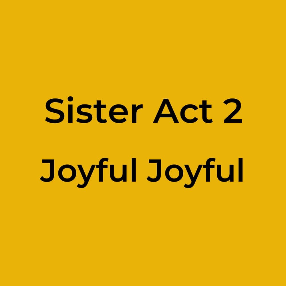 Sister Act 2 - Joyful Joyful