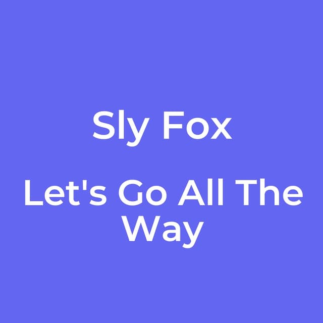 Let's Go All The Way