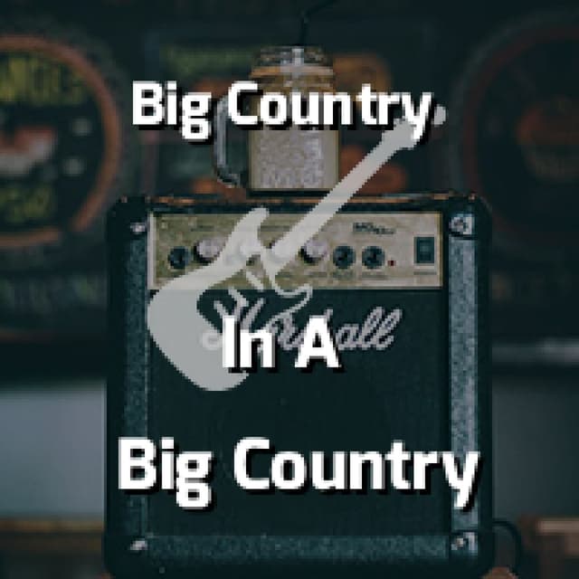 In A Big Country