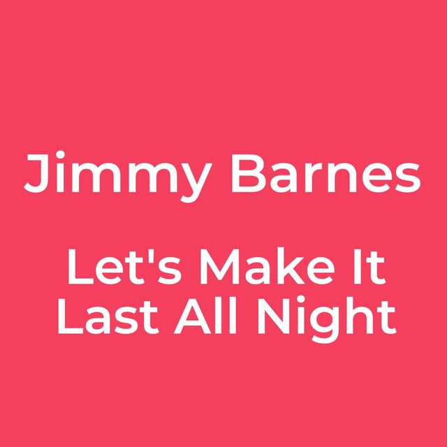 Let's Make It Last All Night