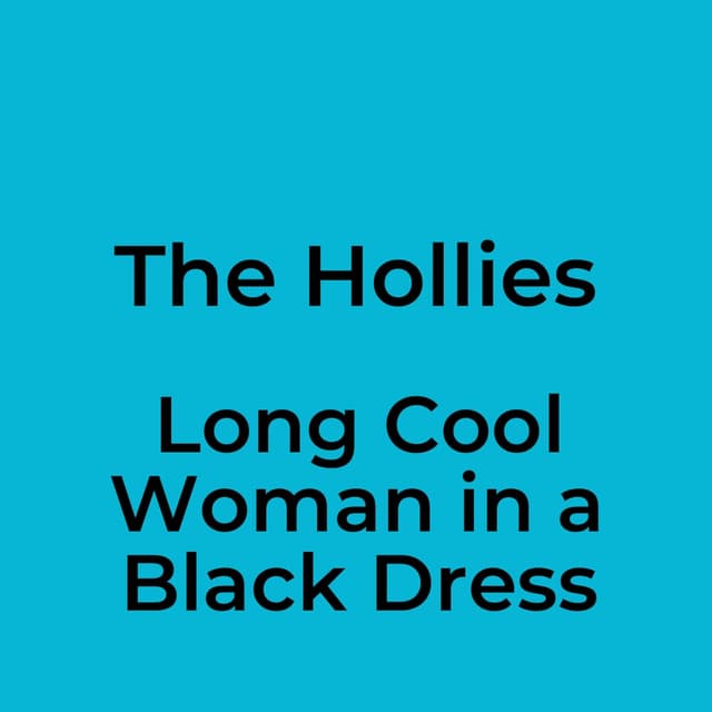 Long Cool Woman in a Black Dress