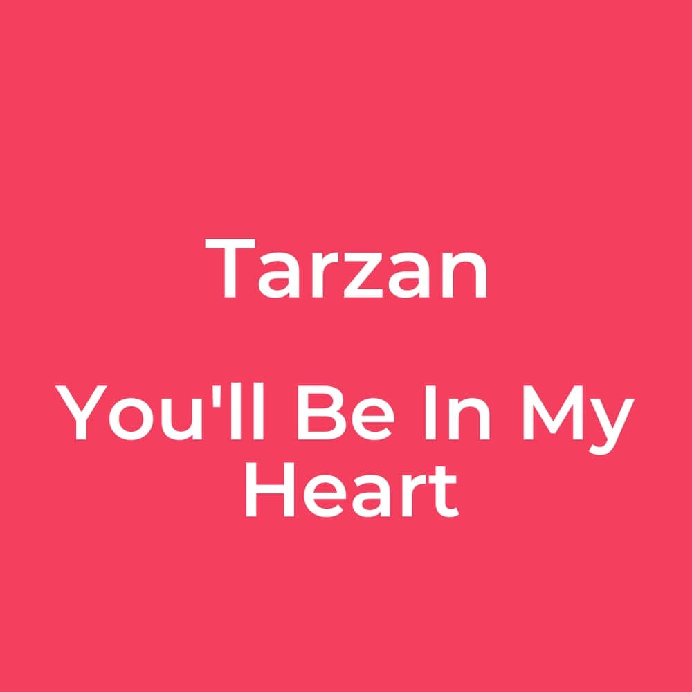 Tarzan - You'll Be In My Heart