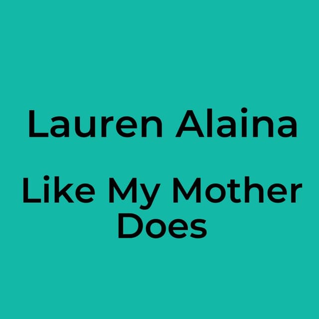 Like My Mother Does