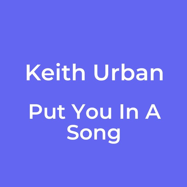 Put You In A Song