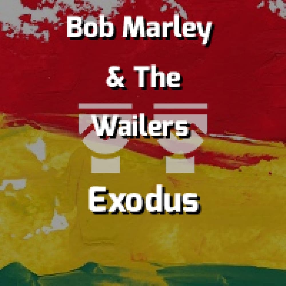Bob Marley & The Wailers - Exodus