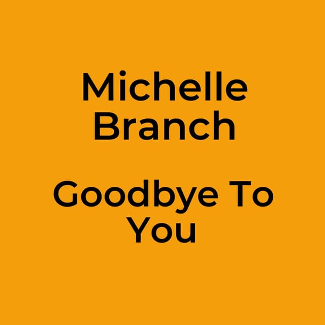 Goodbye To You