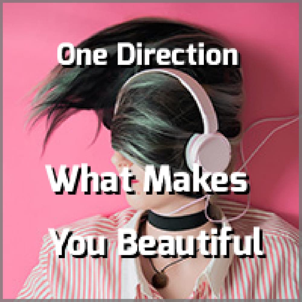 One Direction - What Makes You Beautiful