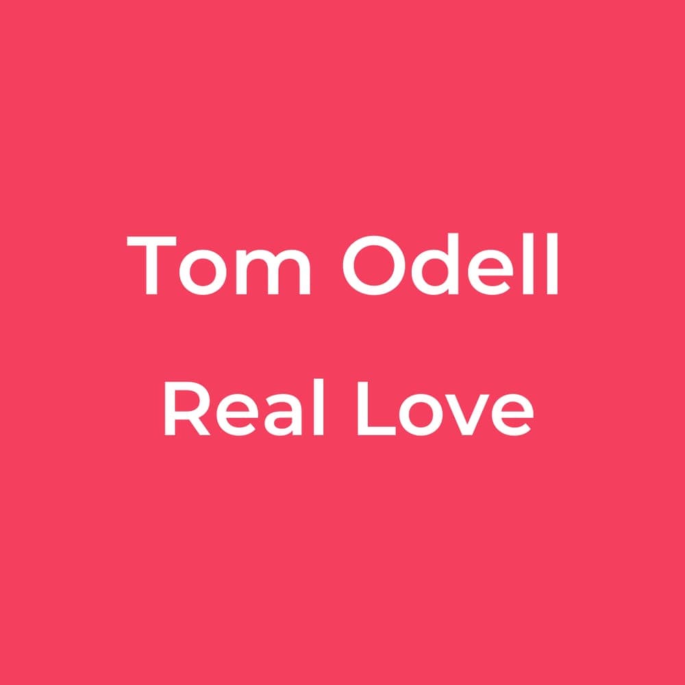 Tom Odell - Real Love