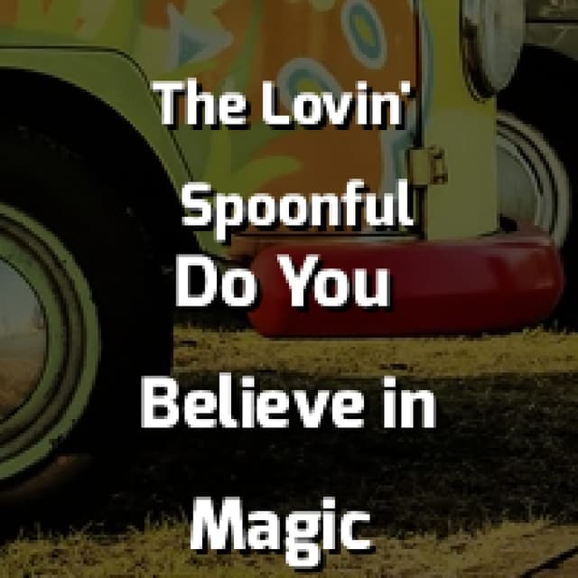 Do You Believe in Magic