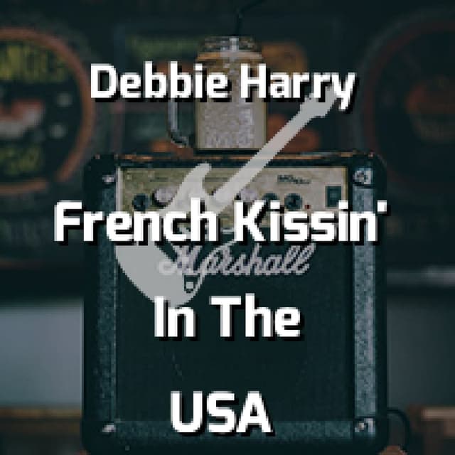 French Kissin' In The USA