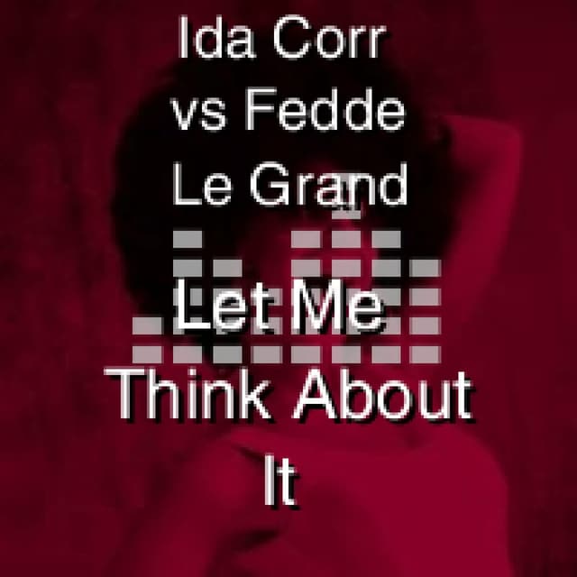 Let Me Think About It