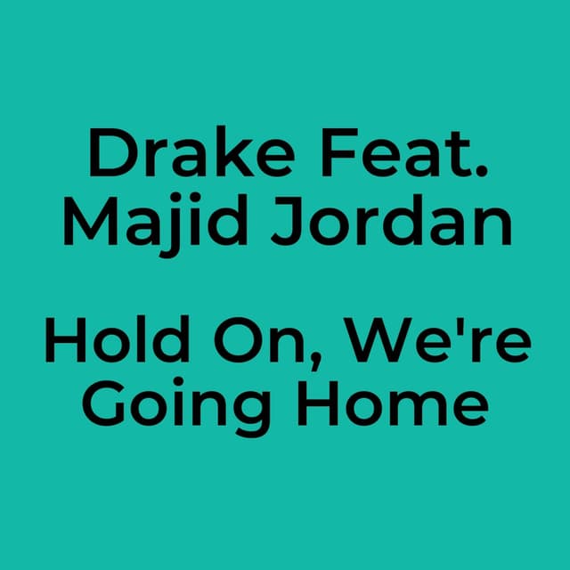 Hold On, We're Going Home
