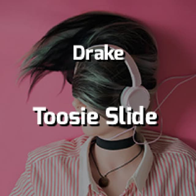 Toosie slide