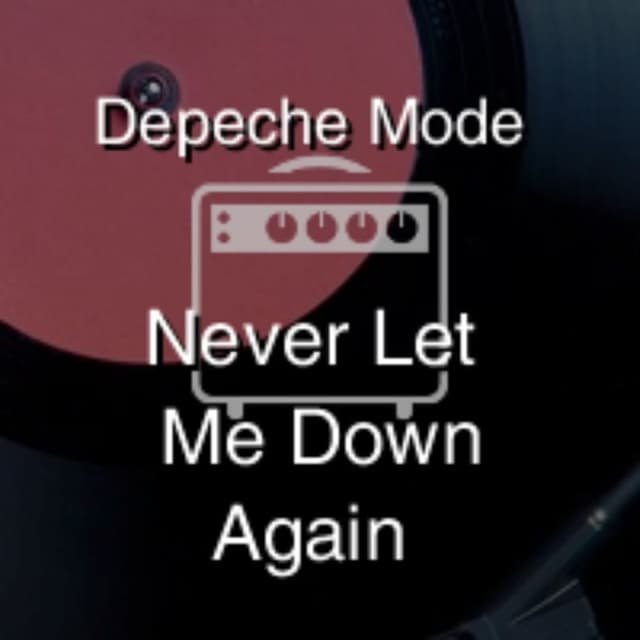 Never Let Me Down Again