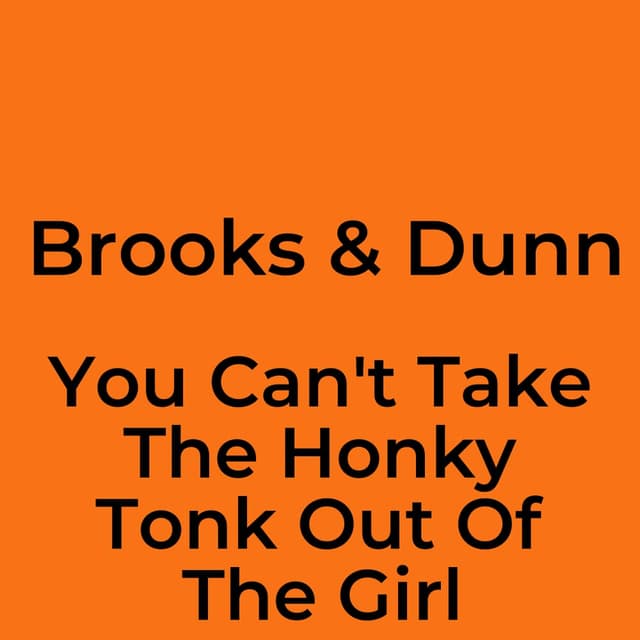 You Can't Take The Honky Tonk Out Of The Girl