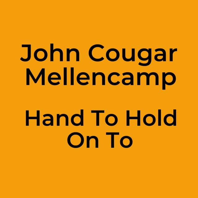 Hand To Hold On To