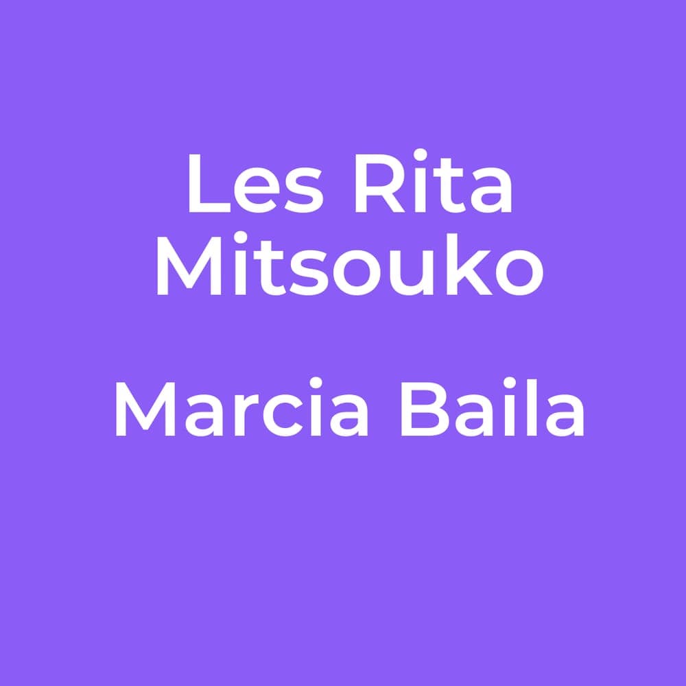 Les Rita Mitsouko - Marcia Baila