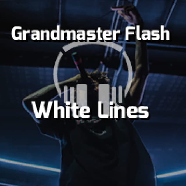 White Lines (Don’t Do It)