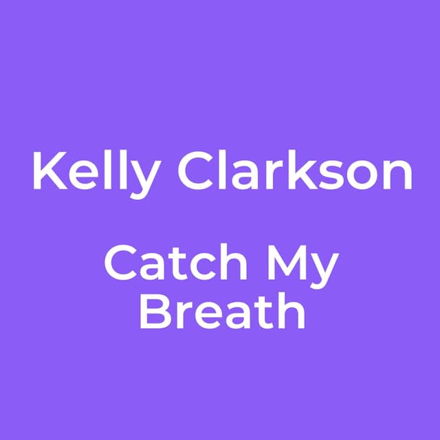 Catch My Breath