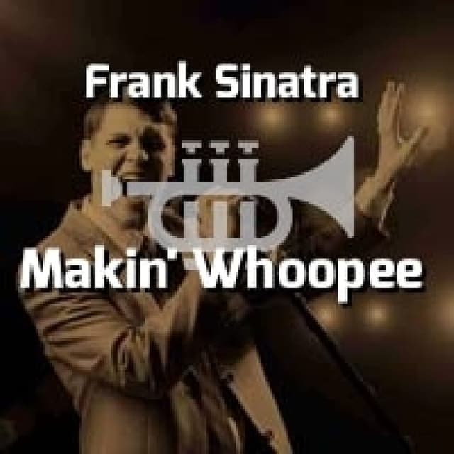 Frank Sinatra - Makin' Whoopee