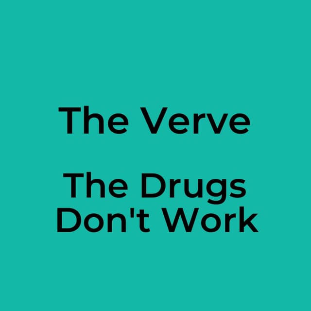 The Drugs Don't Work