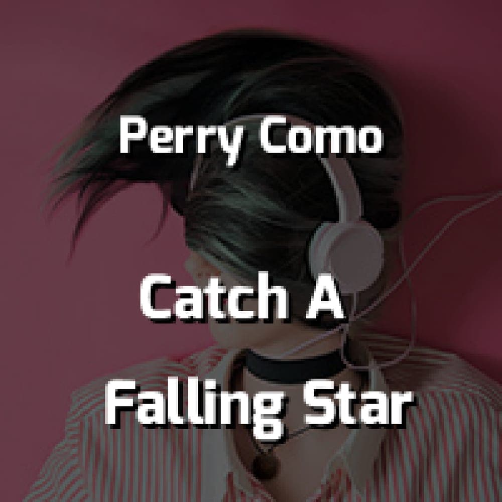 Perry Como - Catch A Falling Star