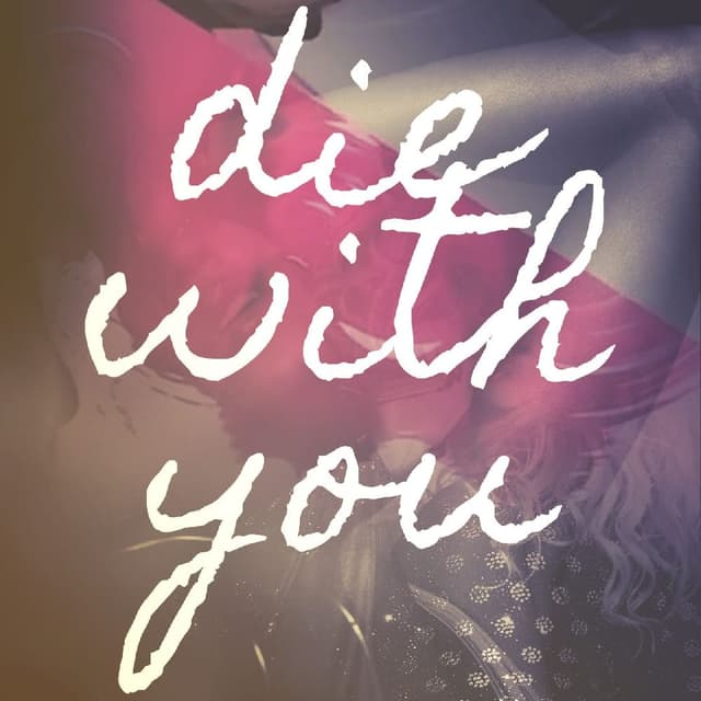 Die With You