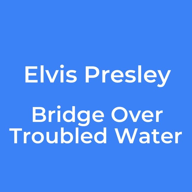 Bridge Over Troubled Water