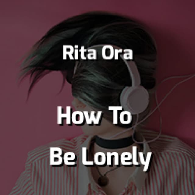How To Be Lonely