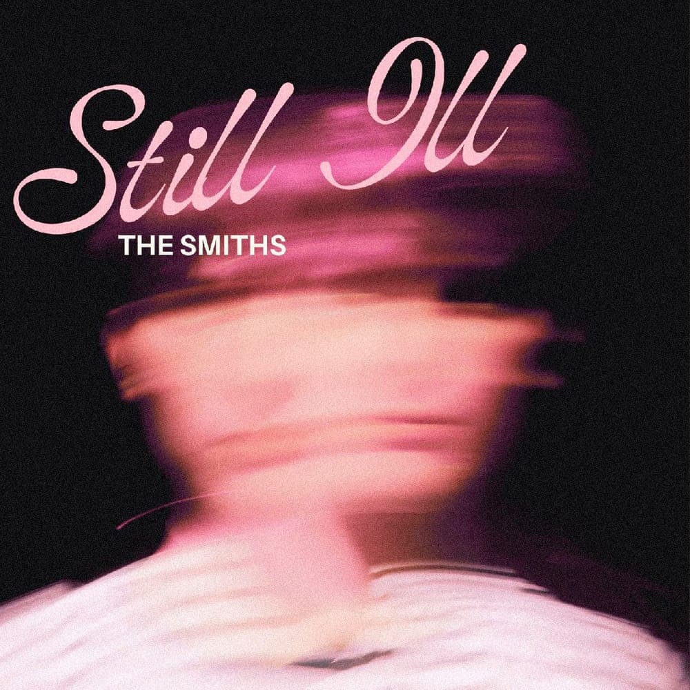 The Smiths - Still Ill